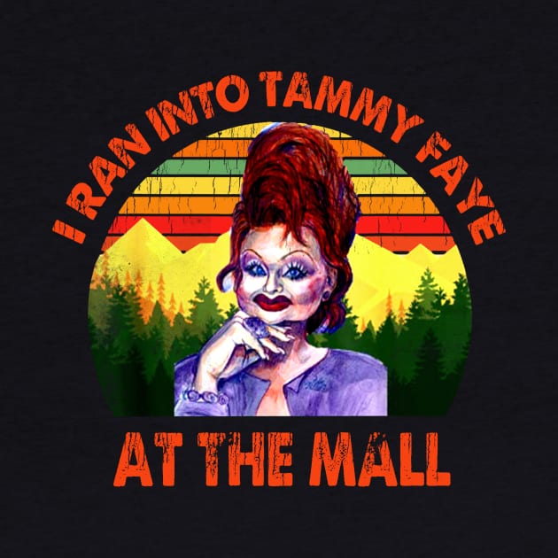 I Ran Into Tammy Faye At The Mall Vintage by jisterart